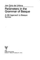 Cover of: Parameters in the Grammar of Basque