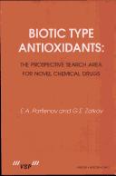 Cover of: Biotic Type Antioxidants by E. A. Parfenov, G. E. Zaikov