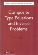 Cover of: Composite Type Equations and Inverse Problems (Inverse and III-Posed Problems)