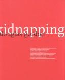 Cover of: Douglas Gordon: Kidnapping