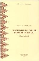 Grammaire du parler berbère de Figuig by Maarten G. Kossmann