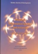 Cover of: Women's information services and networks: A global source book (Critical Reviews & Annotated Bibliographies: Gender, Society & Development) by 