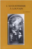 Cover of: L' Augustinisme à l'ancienne Faculté de théologie de Louvain