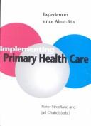 Cover of: Implementing primary health care by Pieter Streefland and Jarl Chabot (eds.)