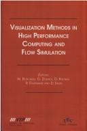 Cover of: Visualization methods in high performance computing and flow simulation | International Workshop on Visualization (1994 Paderborn, Germany)