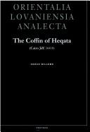 Cover of: coffin of Heqata: (Cairo JdE 36418) : a case study of Egyptian funerary culture of the early Middle Kingdom