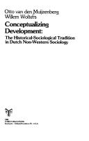 Cover of: Conceptualizing Development: The Historical Sociological Tradition in Dutch Non Western Sociology (Comparative Asian Studies, 1)