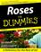 Cover of: Roses for dummies