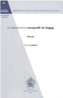 Cover of: La Structuration Conceptuelle Du Langage (Bibliotheque Des Cahiers de L'Institut de Linguistique de Lo) by E. Peters