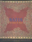 Cover of: Batik -- Drawn in Wax: 200 Years of Batik Art from Indonesia in the Tropenmuseum Collection