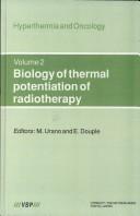 Cover of: Biology of thermal potentiation of radiotherapy