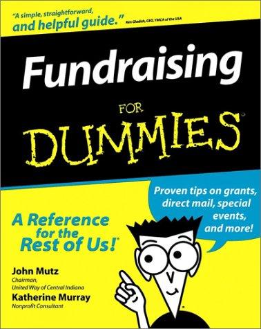 Fundraising for Dummies by John Mutz, Katherine Murray