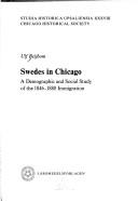 Cover of: Swedes in Chicago : A Demographic and Social Study of the 1846-1880 Immigration