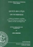 Cover of: Qusṭp-sa ibn Lp-suzp-sa on numbness: a book on numbness, its kinds, causes and treatment according to the opinion of Galen and Hippocrates