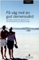 Cover of: Pa Vag Mot En God Demensvard: Samhallets Insatser for Personer Med Demenssjukdomar Och Deras Anhoriga