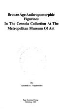 Cover of: Bronze Age Anthropomorphic Figurines in the Cesnola Collection at the Metropolitan Museum of Art