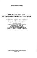 Cover of: Isotope techniques in water resources development | International Symposium on the Use of Isotope Techniques in Water Resources Development (1987 Vienna, Austria)