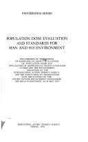 Cover of: Population Dose Evaluation and Standards for Man and His Environment (Proceedings)