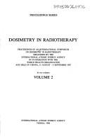 Cover of: Dosimetry in Radiotherapy/Isp760 2: Proceedings of an International Symposium on Dosimetry in Radiotherapy (Proceedings Series (International Atomic Energy Agency).)