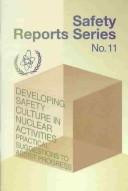 Cover of: Developing Safety Culture in Nuclear Activities: Practical Suggestions to Assist Progress (Safety Report)