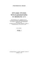 Cover of: Dynamic studies with radioisotopes in medicine 1974: proceedings ...