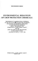 Cover of: Environmental behaviour of crop protection chemicals by International Symposium on the Use of Nuclear and Related Techniques for Studying Environmental Behaviour of Crop Protection Chemicals (1996 Vienna, Austria)