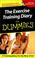 Cover of: The Exercise Training Diary for Dummies