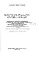 Nutritional evaluation of cereal mutants by Advisory Group Meeting on Nutritional Evaluation of Cereal Mutants Vienna, Austria 1976.