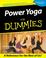 Cover of: Power Yoga for Dummies