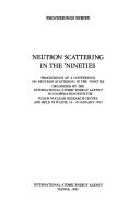 Neutron scattering in the 'nineties by Conference on Neutron Scattering in the 'Nineties (1985 Jülich, Germany)