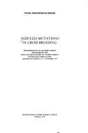Cover of: Induced mutations in cross-breeding by organized by the Joint FAO/IAEA Division of Atomic Energy in Food and Agriculture and held in Vienna, 13-17 October 1975.