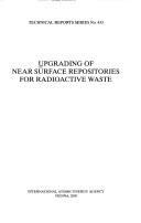 Cover of: Upgrading of Near Surface Repositories for Radioactive Waste