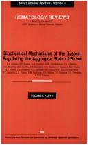 Cover of: Biochemical Mechanisms of the System Regulating the Aggregate State of Blood (Soviet Medical Reviews, Section C, Vol. 3 Part 1)