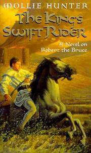 Cover of: The King's Swift Rider: A Novel on Robert the Bruce