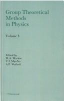 Cover of: Group Theoretical Methods in Physics by M. A. Markov, V. I. Man'Ko