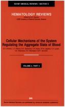 Cover of: Cellular Mechanisms of the System Regulating the Aggregate State of Blood (Soviet Medical Reviews Book Series. Section C. Hematology Reviews)