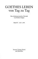 Cover of: Goethes Leben von Tag zu Tag 1776 - 1788. (Bd. 2) by Johann Wolfgang von Goethe