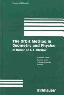 Cover of: The Orbit Method in Geometry and Physics by A. A. Kirillov