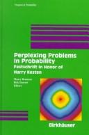 Cover of: Perplexing Problems in Probability (Progress in Probability) by Maury Bramson, Richard Durrett