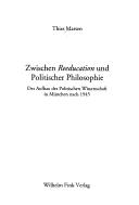 Cover of: Zwischen Reeducation und Politischer Philosophie. Der Aufbau der Politischen Wissenschaft in München nach 1945.