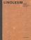 Cover of: Linoleum. Geschichte, Design, Architektur 1882 - 2000.