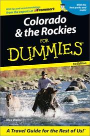 Colorado and the Rockies for Dummies by Alex Wells