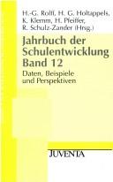 Cover of: Jahrbuch der Schulentwicklung 12. by Hans-Günter Rolff, Heinz Günter Holtappels, Klaus Klemm, Hermann Pfeiffer, Renate Schulz-Zander