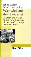 Cover of: Was wird aus den Kindern? by Sabine Walper, Beate Schwarz