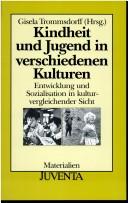 Cover of: Kindheit und Jugend in verschiedenen Kulturen by Gisela Trommsdorff (Hrsg.).