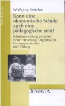 Cover of: Kann eine ökonomische Schule auch eine pädagogische sein?