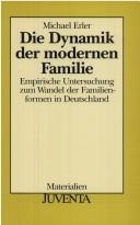 Cover of: Die Dynamik der modernen Familie.
