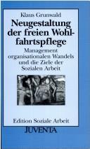 Cover of: Neugestaltung der freien Wohlfahrtspflege.