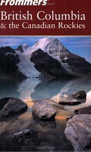 Cover of: Frommer's British Columbia & the Canadian Rockies (Frommer's Complete)