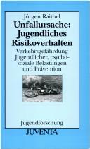 Cover of: Unfallursache: Jugendliches Risikoverhalten.
